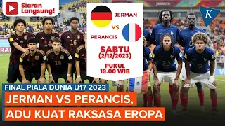 Jadwal Siaran Langsung Final Piala Dunia U17 2023, Jerman Vs Perancis