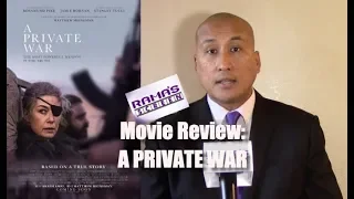 A PRIVATE WAR Movie Review (2018)