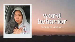 Worst Behavior (Christian Rewrite) [Audio]