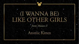Disney Greatest Hits ǀ (I Wanna Be) Like Other Girls - Atomic Kitten