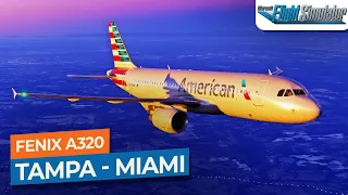 [MSFS] Tampa to Miami International - Fenix Sim A320 American Airlines｜Drawyah