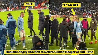 😡Erling Haaland Angry Reaction to Referee Simon Hooper at Full-Time during Man City vs Tottenham 3-3