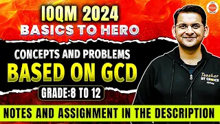 CONCEPTS AND PROBLEMS BASED ON GCD | IOQM 2024 | Grade 8 - 12 | Abhay Sir | VOS English