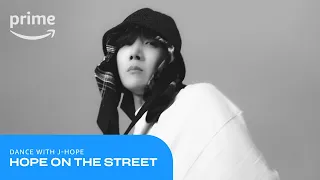 Hope On The Street: Dance With J-Hope | Prime Video