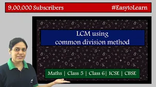 LCM : Common Division Method | Class 5 | CBSE | NCERT | ICSE