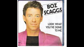 Boz Scaggs - Look What You've Done to Me (1980 Single Version) HQ