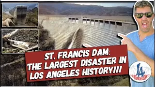 Saint Francis Dam: The Largest Disaster in Los Angeles HISTORY!!!