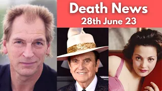 Big Stars Who Died Today 28th June 2023 | Famous Deaths news | Celebrity Deaths 2023