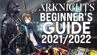 The NEW Arknights Beginners Guide 2021 & 2022