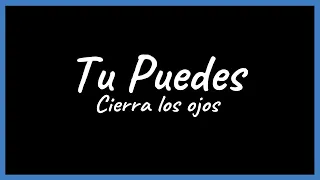 CIERRA LOS OJOS - Un hermoso mensaje que te hará llorar - TU PUEDES | JovenLike ツ