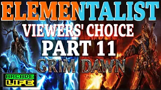 Grim Dawn - Elementalist levelling series - Beginner Friendly - Part Eleven - 2022 - v1.1.9.6