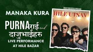 Manaka kura I Purna Rai & Dajubhaiharu | Live performance at Hile Bazar | GCN | 2081