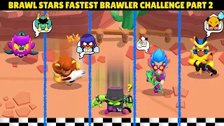 Brawl stars fastest brawler challenge part 2
