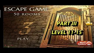 [FULL GUIDE] Escape game 50 room III (Level 11-15)