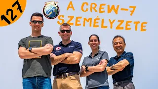 A SpaceX Crew-7 személyzete  |  #127  |  ŰRKUTATÁS MAGYARUL