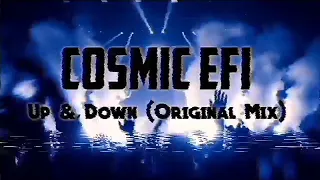 Cosmic EFI - Up & Down (Original Mix)