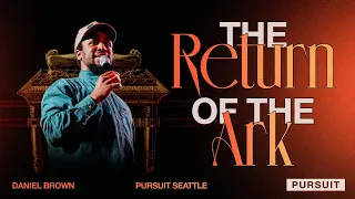 The Return of the Ark | 03.11.24 Sunday PM | Daniel Brown