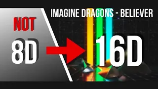 *NOT 8D ITS 16D || Imagine Dragons- BELIEVER || 16d music