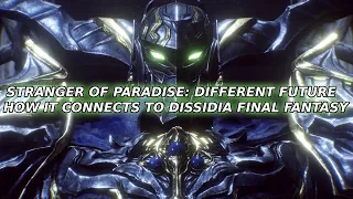 Stranger of Paradise: Different Future Story Recap & How It Connects to DISSIDIA