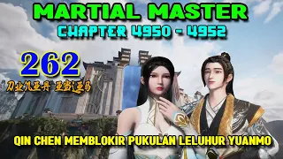 Martial Master Ep 262 Chaps 4950-4952 Qin Chen Memblokir Pukulan Leluhur Yuanmo