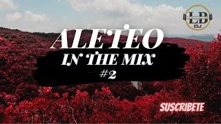 MIX ALETEO 2022 - LEA IN THE MIX VS ALAN QUIÑONEZ #2 - DJ LUTECK BELTOR (MIX CACHENGUE FIESTERO)
