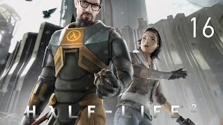 Прохождение Half-Life 2 - Часть 16: Заграждение [2/2] (Без комментариев) 60 FPS