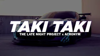 The Late Night Project & Acronysm. - TAKI TAKI (Phonk Remix) [5th Records Release]