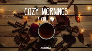 Cozy Mornings   A Winter Chill Mix