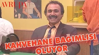 Burhan Kahvehane Bağımlısı Oluyor! - Avrupa Yakası