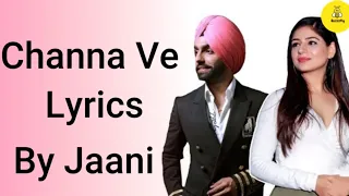 Channa Ve Lyrics - Sufna Latest Song | Jaani | B Praak | Ammy Virk