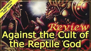 AD&D Review - Against The Cult Of The Reptile God