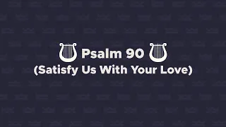 Psalm 90 (Satisfy Us With Your Love) Lyric Video | Kingdom Kids feat. Aaron Williams