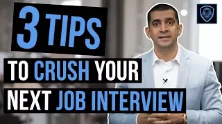 3 Tips to Crush Your Next Job Interview