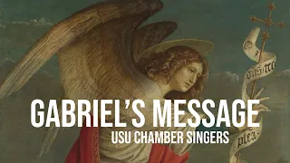 USU Chamber Singers: Gabriel's Message (arr. Jim Clements)
