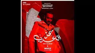 EZZ ALARB - WEGZ  (Music from FIFA World Cup Qatar 2022) ويجز - عز العرب