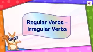 Regular Verbs And Irregular Verbs | English Grammar & Composition Grade 2 | Periwinkle