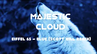 Eiffel 65 - Blue (Scott Rill Remix) | Drifting Music ( LYRICS IN DESCRIPTION ) | Majestic Cloud |