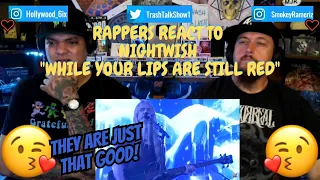 Rappers React To Nightwish "While Your Lips Are Still Red"!!! (LIVE)
