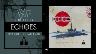 The White Vault: Echoes | Mini-Series Episode 1 Preview