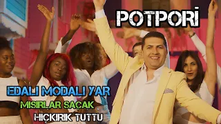 Edalı Modalı Yar - Hıçkırık - Mısırlar Saçak -Potpori - Oyun Havası