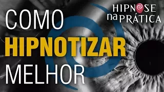 Hipnose Na Prática - Como Hipnotizar melhor -  parte 1