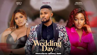 MY WEDDING DAY/MAURICE SAM MERCY ISOYIP OKAWA SHAZNAY OBY TITUS 2023 NOLLYWOOD  MOVIE