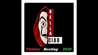 Bella Ciao (Tibidzsi SPECIAL BOOTLEG)  2020