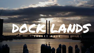 Loanh quanh Docklands 🇦🇺 - Docklands Sunset Walk - Visit Melbourne