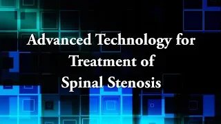 Advanced Ultrasonic Technology for Treatment of Spinal Stenosis