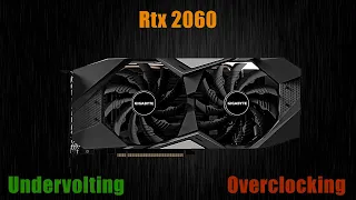 Rtx 2060 - Overclocking 2050MHz Gpu, 1950Mhz Vmem and Undervolting!