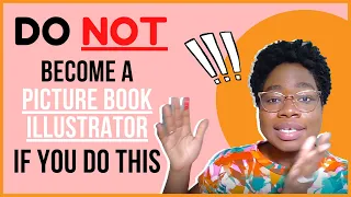 5 Signs You Should NOT Become A Children's Book Illustrator | picture book illustrator