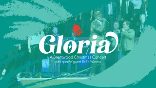 Gloria: A Brentwood Baptist Christmas Concert (full program)