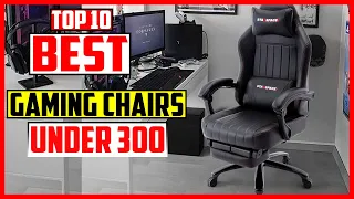 Top 10 Best Gaming Chairs Under 300 2023 Reviews