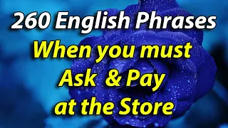 English Shadowing Speaking Practice - 260 English Phrases When you Ask & Pay for Items at the Store
